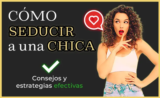 cursos de seduccion para mujeres - Cómo aprender a seducir a una mujer