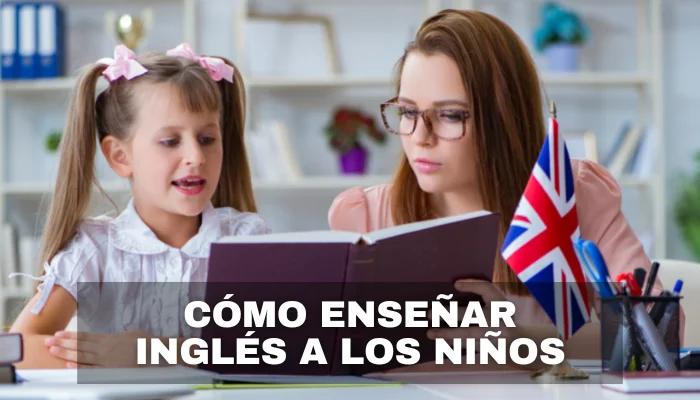 curso de inglés completo gratis para niños - Cómo enseñar inglés a niños de 8 a 10 años