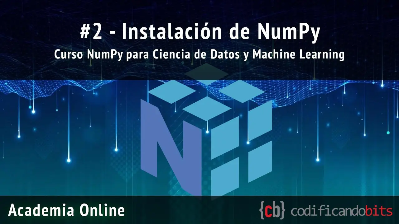 curso de numpy - Cómo poner NumPy en Python