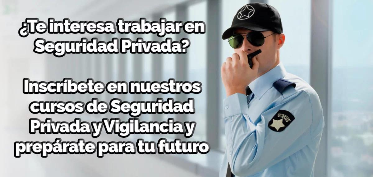 cada cuanto se renueva el curso de vigilancia - Cuándo se actualiza el curso de vigilancia