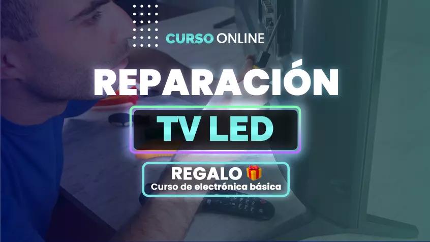 curso de reparacion de televisores led - Cuánto cuesta reparar los LED de un televisor