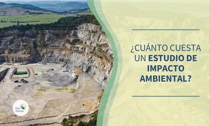 curso de impacto ambiental - Cuánto cuesta un Estudio de Impacto Ambiental