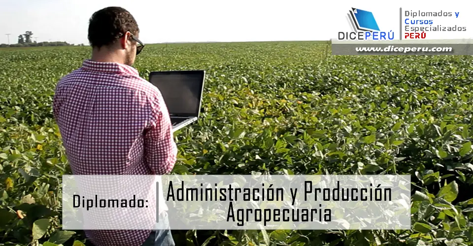 curso de administracion agropecuaria - Cuánto dura la carrera de administración agropecuaria