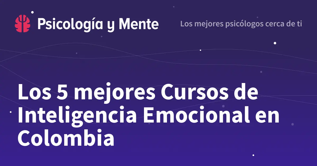 curso de inteligencia emocional bogota - Dónde estudiar inteligencia emocional en Colombia