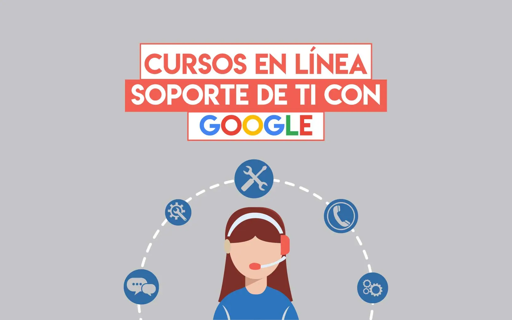 curso soporte ti google - El certificado TI de Google es gratuito