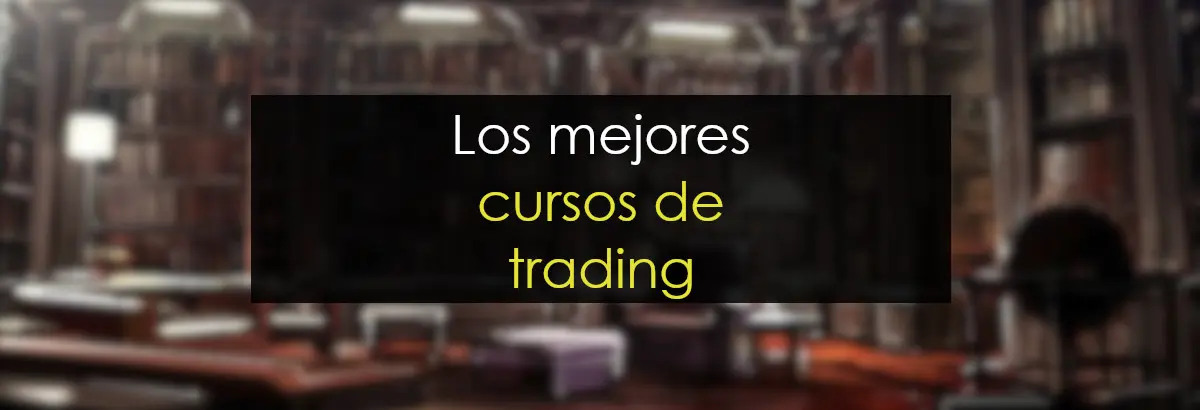 cursos de trading recomendados - Qué curso es mejor para los traders