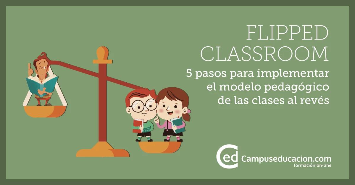 Aula Invertida (Flipped Classroom): La Guía Definitiva para Educadores - Qué es Flipped Classroom y para qué sirve curso flipped classroom - Qué es Flipped Classroom y para qué sirve