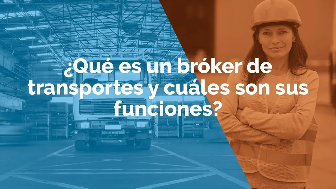 cursos de transporte de carga - Qué es freight broker en español