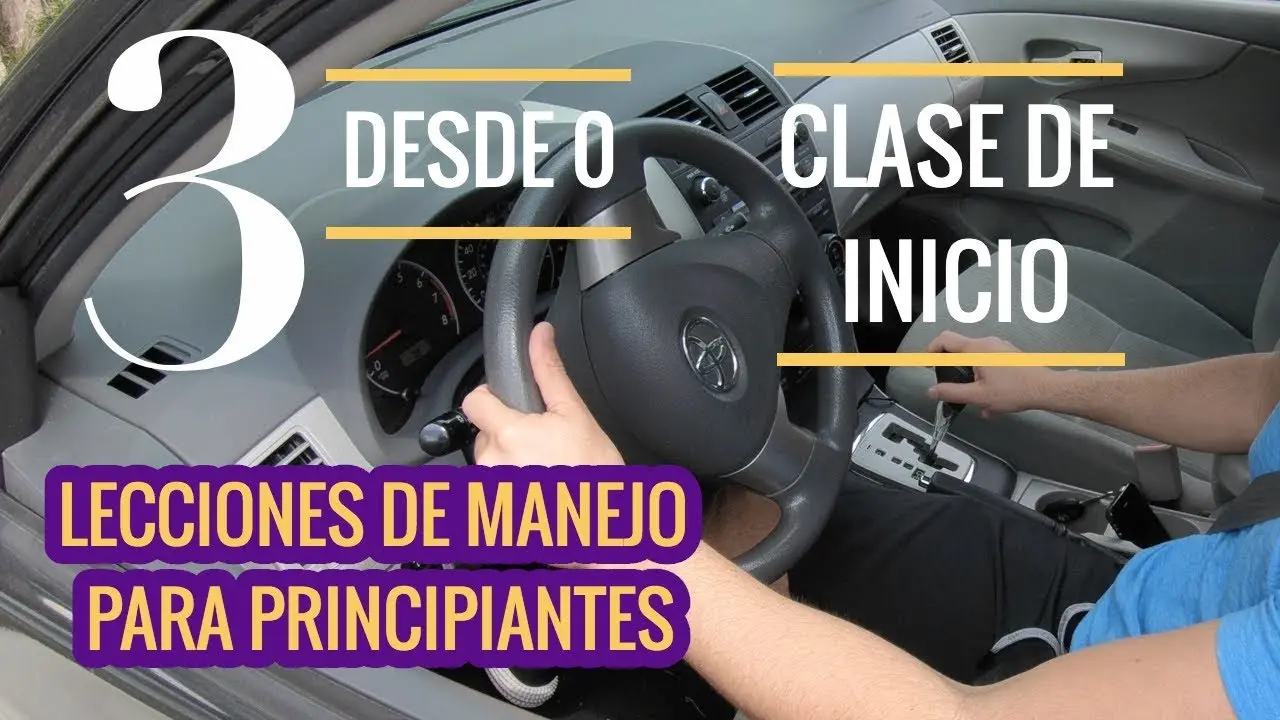 curso para aprender a manejar - Qué es lo primero que tengo que hacer para aprender a manejar