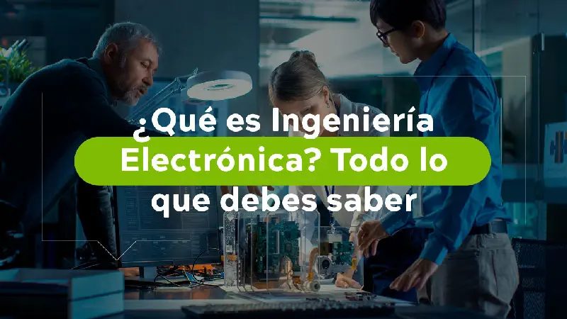 curso de electronica - Qué es lo que estudia la electrónica