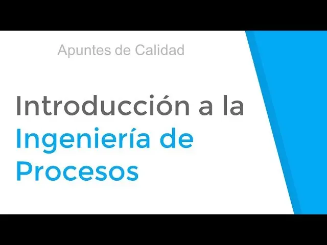 curso ingenieria de procesos - Qué estudia la ingeniería de procesos