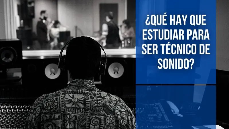 Curso de Sonido e Iluminación: Guía Completa - Qué hay que hacer para ser técnico de sonido curso de sonido e iluminacion - Qué hay que hacer para ser técnico de sonido